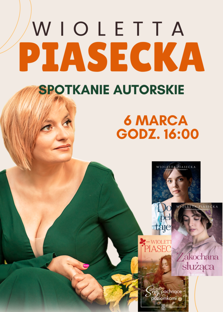 Wioletta Piasecka, spotkanie autorskie 6 marca godz. 16:00